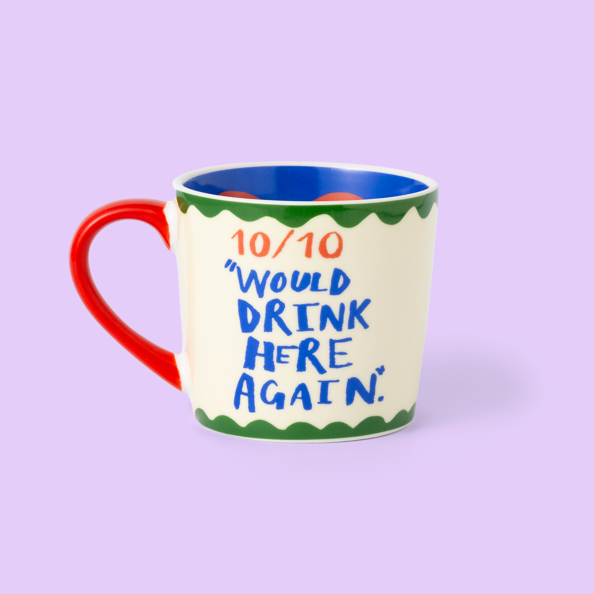 Mug 10/10 "I'll come back to drink here"
