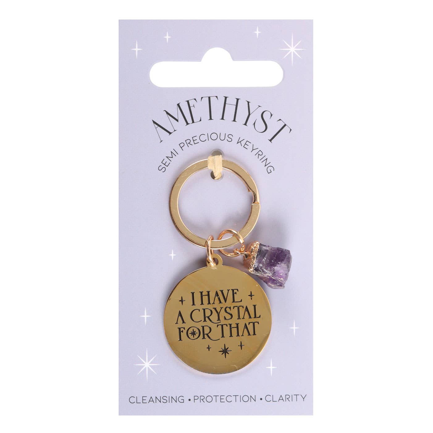 Amethyst Keychain "I Have a Crystal for That"