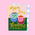 Maman, tu es géniale comme un thé.