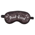 "Dead Tired" Goth Satin Sleep Mask