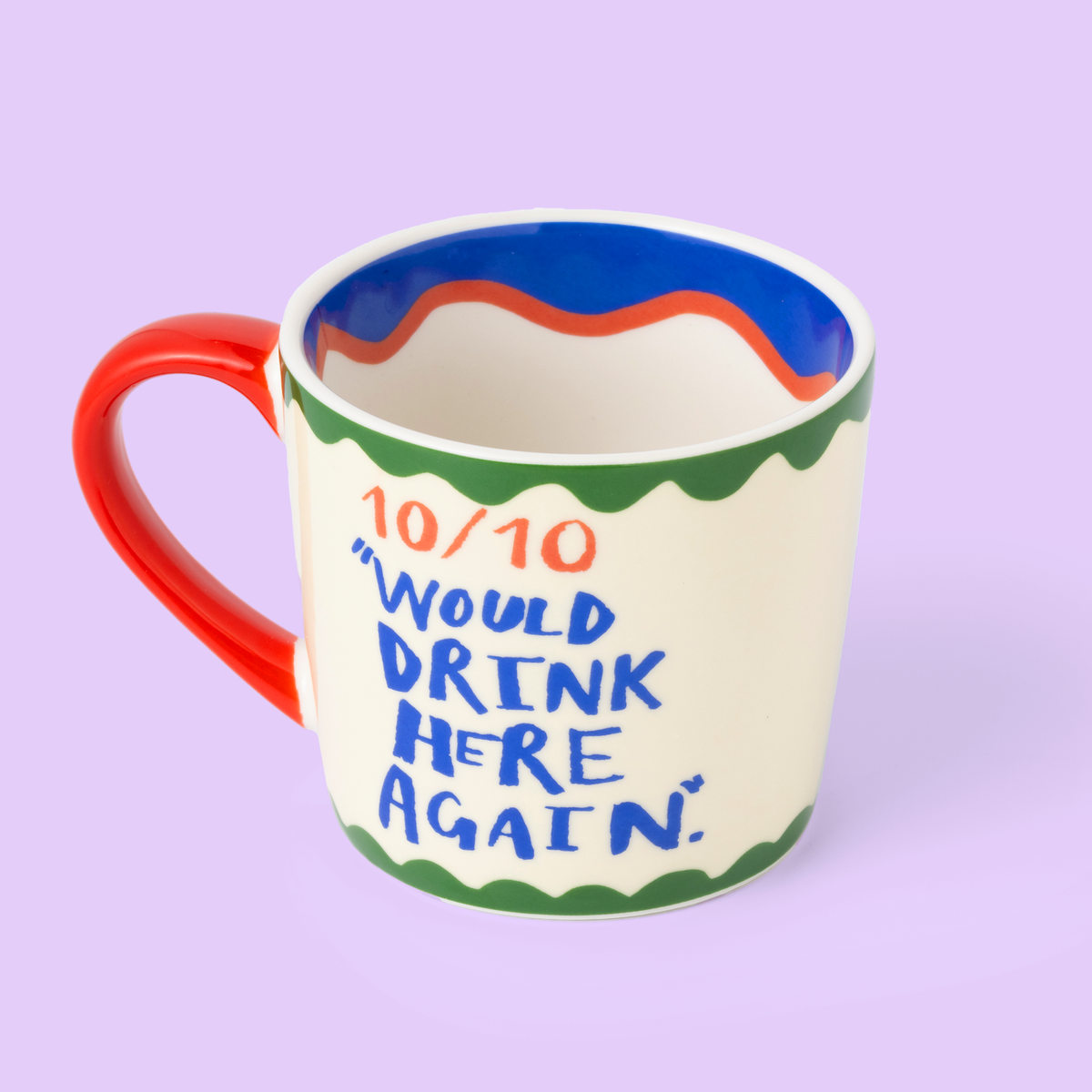 Mug 10/10 "I'll come back to drink here"