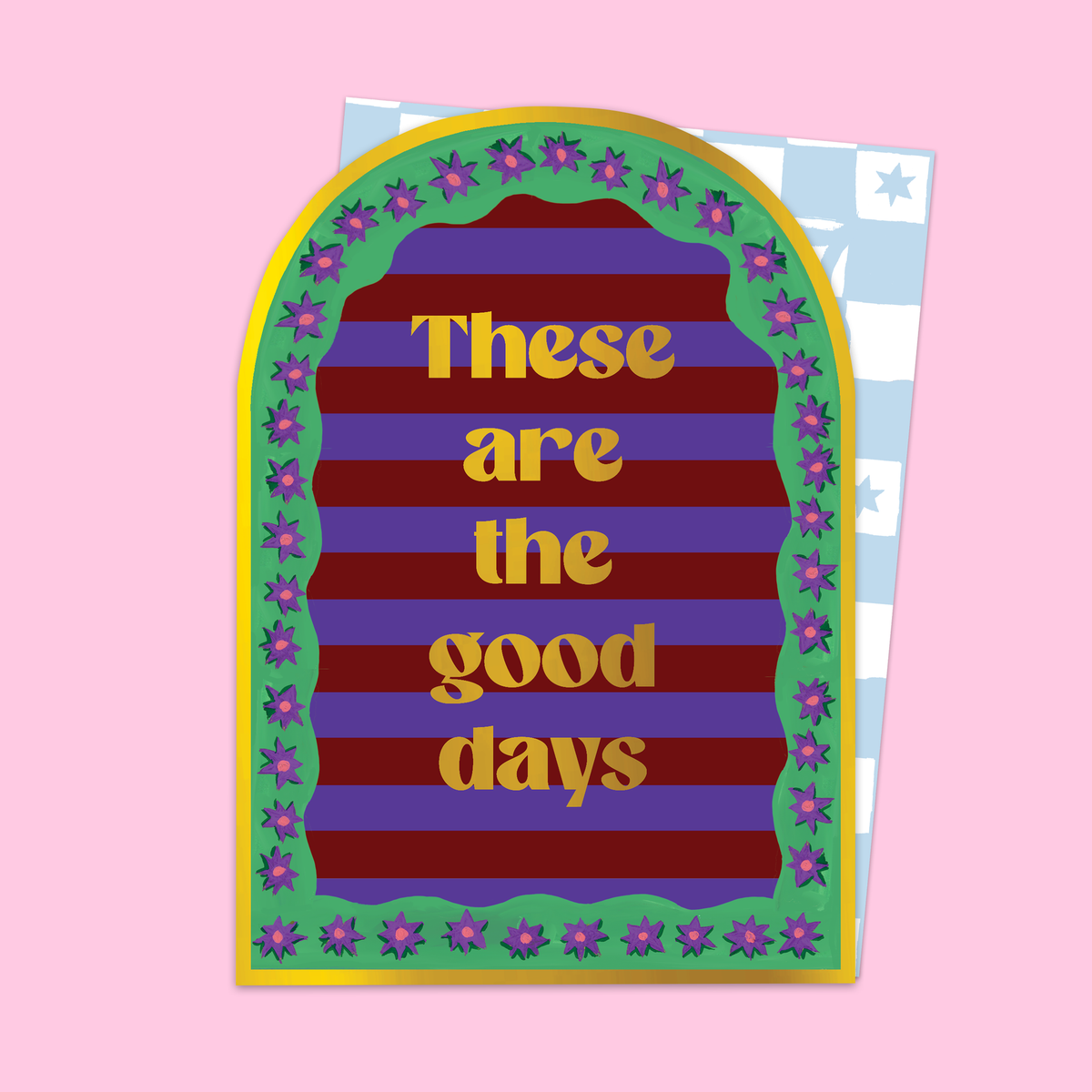 Here Are the Good Days Arched Card