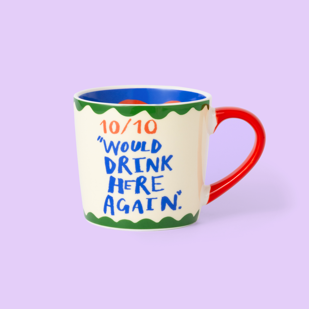 Mug 10/10 "I'll come back to drink here"